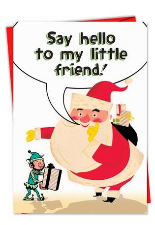 Now We Know Who Santa's Little Friend Is! Buy This Card At Nobleworks!