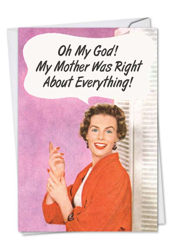 Vintage Mother Was Right: Hilarious Birthday Mother Greeting Card