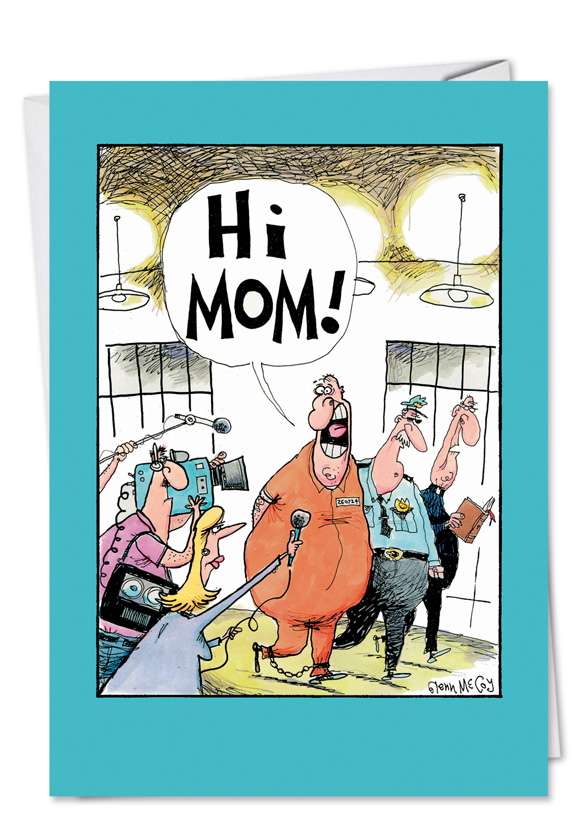 Funny Mother's Day Printed Greeting Card by Glenn McCoy from NobleWorksCards.com - Hi Mom