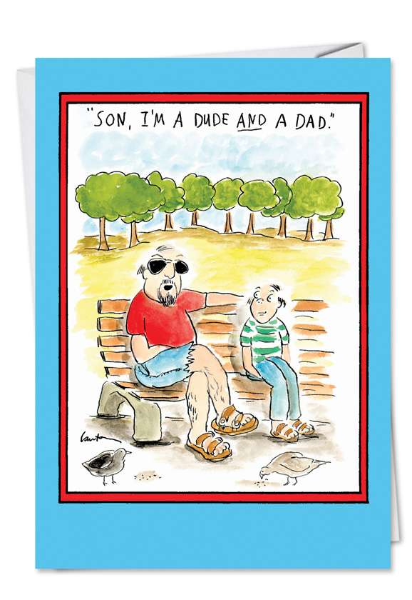 Hysterical Father's Day Paper Greeting Card by Mary Lawton from NobleWorksCards.com - Dude and a Dad