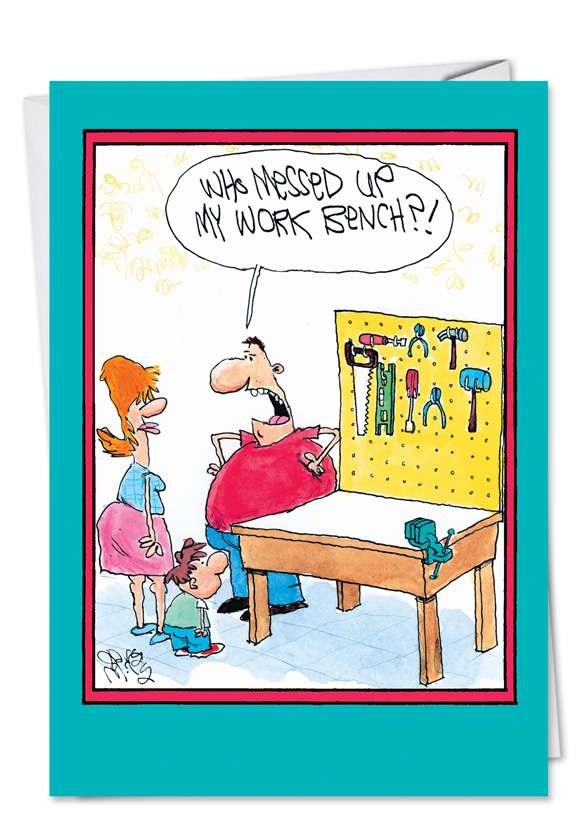 Hilarious Father's Day Printed Greeting Card by Gary McCoy from NobleWorksCards.com - Work Bench