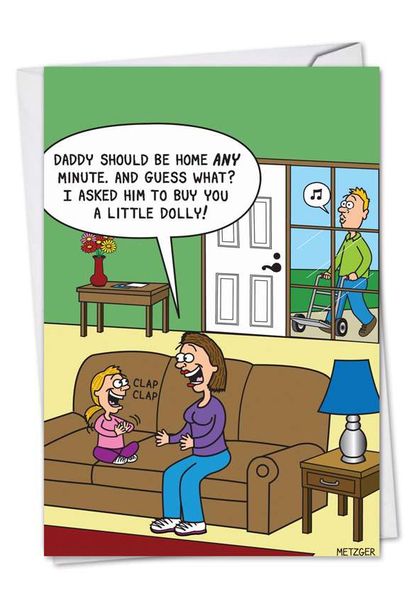 Hilarious Father's Day Printed Greeting Card by Scott Metzger from NobleWorksCards.com - Little Dolly