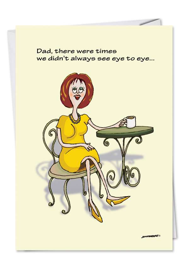 Hilarious Father's Day Printed Card by David Skidmore from NobleWorksCards.com - Eye to Eye