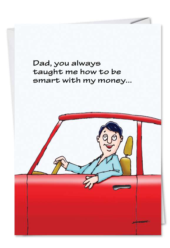 Hysterical Father's Day Printed Greeting Card by David Skidmore from NobleWorksCards.com - Smart With Money