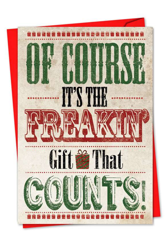 Hilarious Blank Printed Greeting Card from NobleWorksCards.com - Freakin' Gift