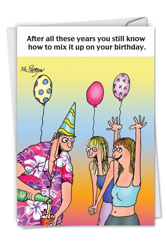 Humorous Birthday Printed Greeting Card by John McPherson from NobleWorksCards.com - Birthday Mix