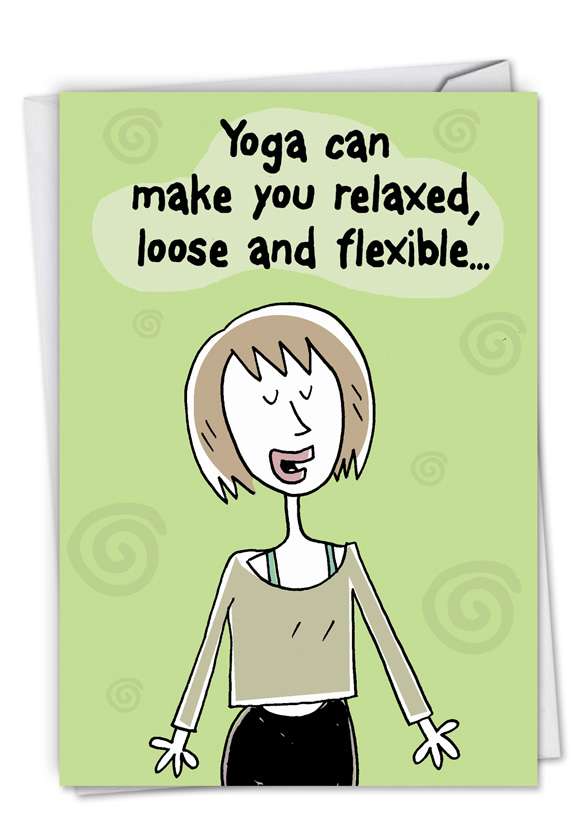 Funny Birthday Paper Greeting Card by Scott Nickel from NobleWorksCards.com - Benefits of Yoga