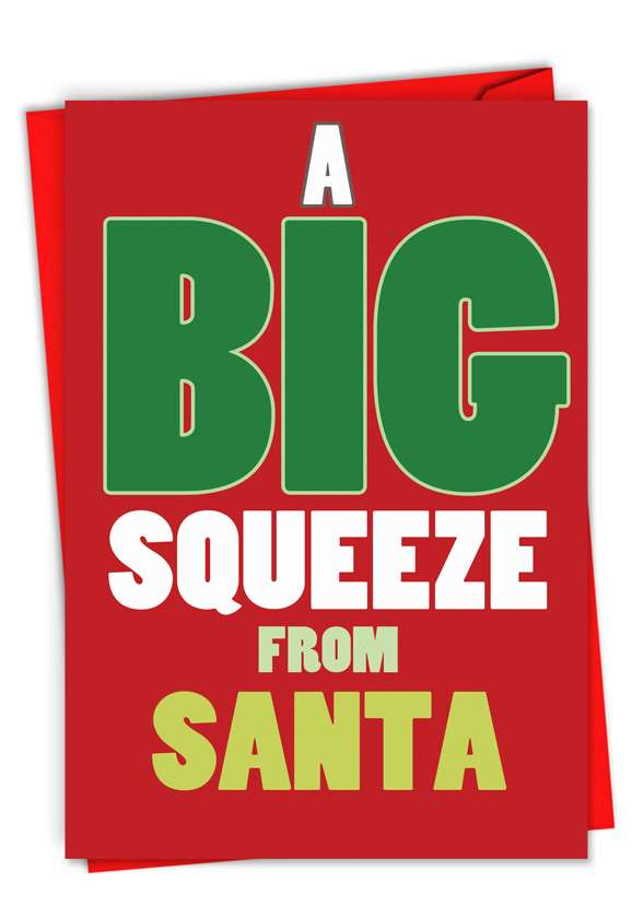 Hilarious Blank Paper Card from NobleWorksCards.com - A Big Squeeze From Santa