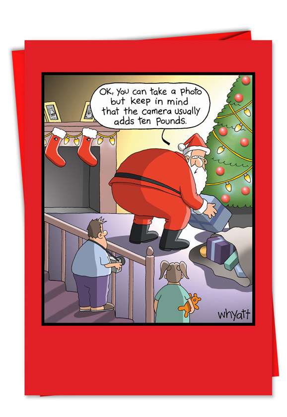 Hysterical Christmas Printed Greeting Card by Tim Whyatt from NobleWorksCards.com - Camera Adds Ten Pounds