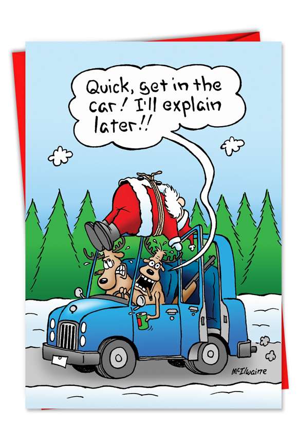 Funny Christmas Paper Greeting Card by Randall McIlwaine from NobleWorksCards.com - Explain Later