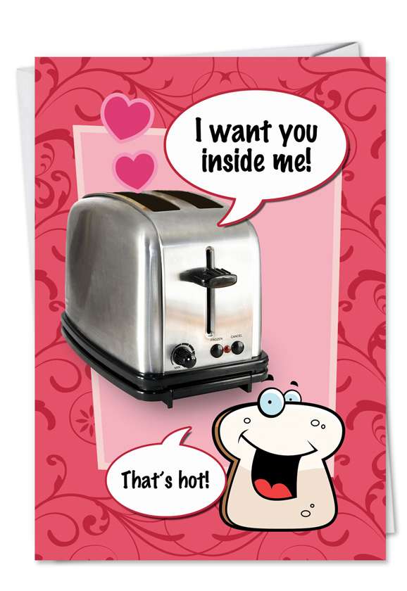 Funny Valentine's Day Greeting Card from NobleWorksCards.com - Want You Inside Me