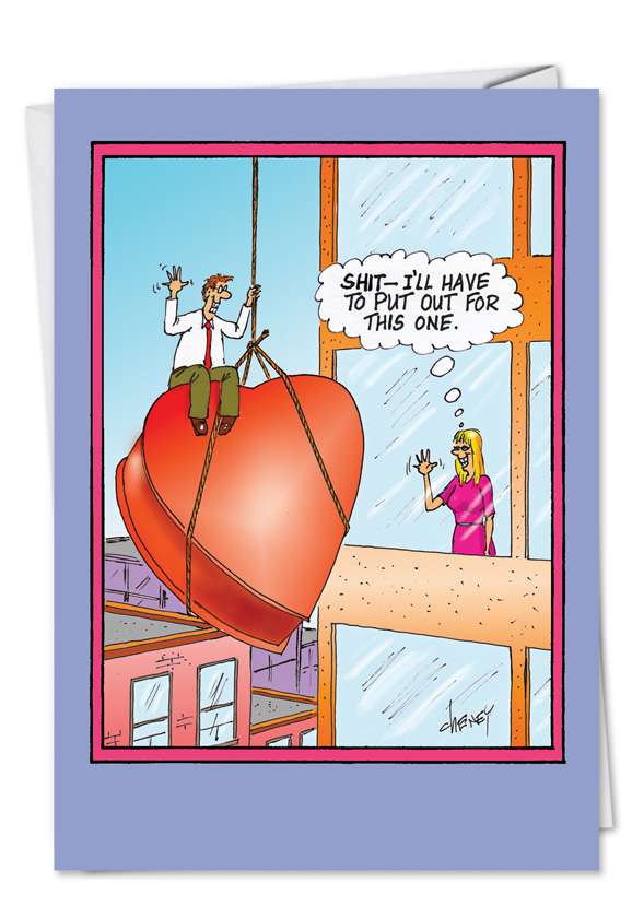 Humorous Valentine's Day Printed Card by Tom Cheney from NobleWorksCards.com - Have to Put Out