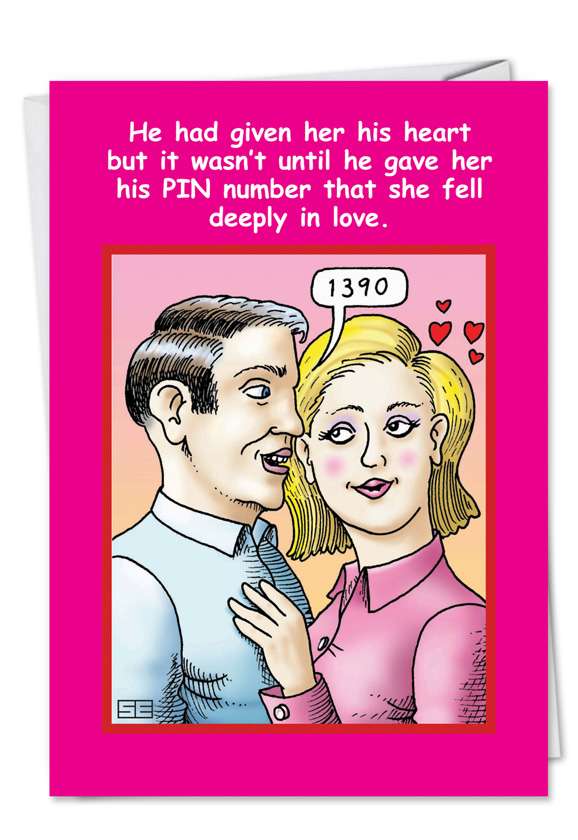 Funny Valentine's Day Paper Card by Stan Eales from NobleWorksCards.com - Pin Number
