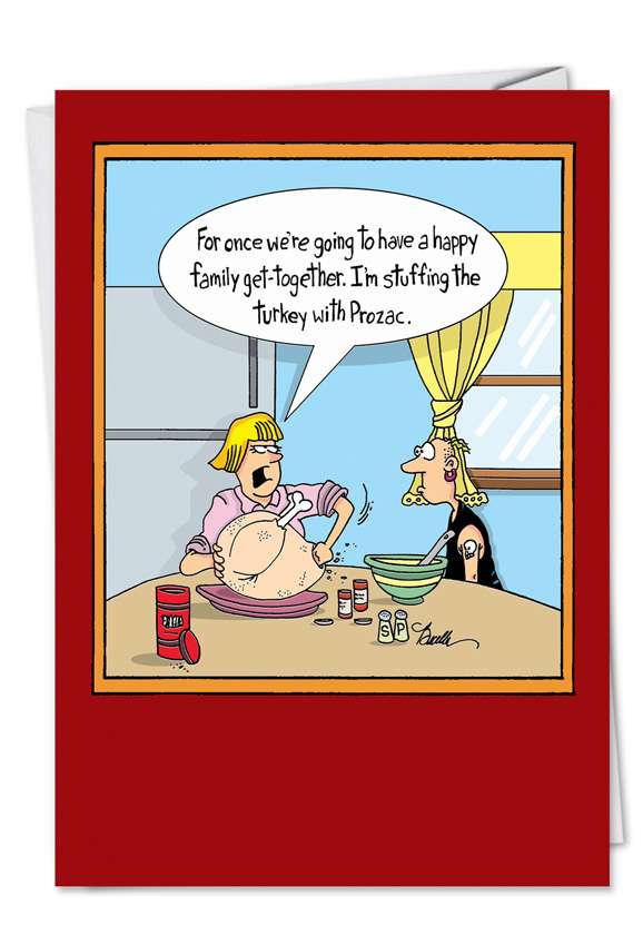 Hilarious Thanksgiving Greeting Card by Martin Bucella from NobleWorksCards.com - Prozac Turkey