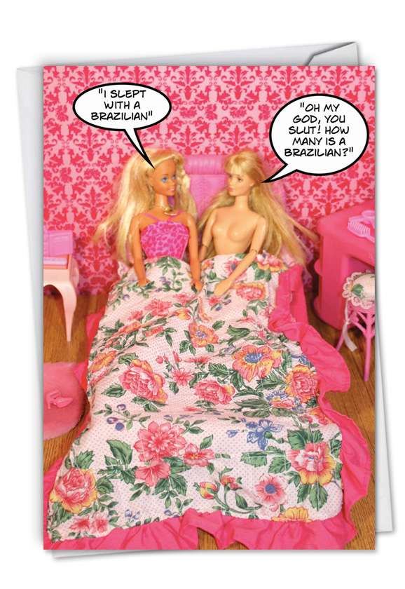 Hysterical Birthday Paper Card by Kirsty Hotson from NobleWorksCards.com - Slept With A Brazilian