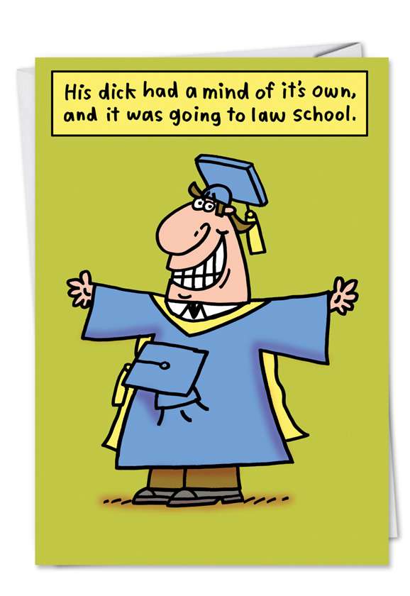 Hysterical Graduation Printed Greeting Card by Stanley Makowski from NobleWorksCards.com - Steves Dick