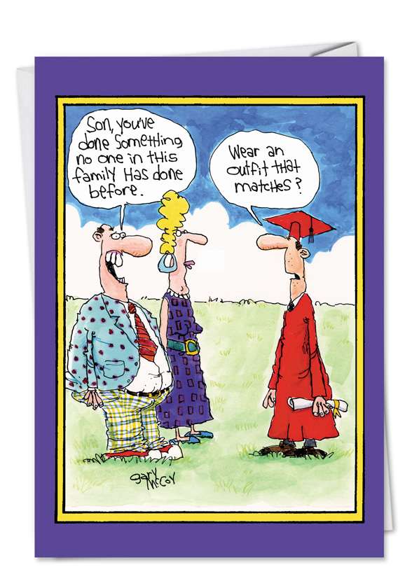 Humorous Graduation Greeting Card by Gary McCoy from NobleWorksCards.com - Match Outfit