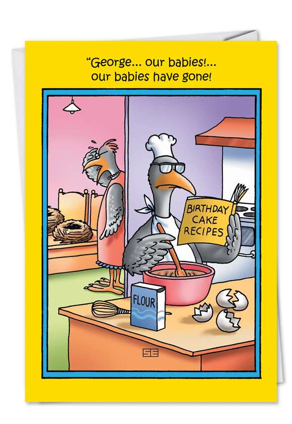 Humorous Birthday Greeting Card by Stan Eales from NobleWorksCards.com - Babies Have Gone