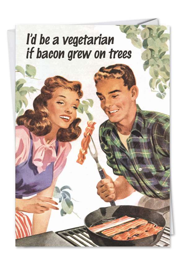 Funny Birthday Paper Card by Ephemera from NobleWorksCards.com - Bacon Trees