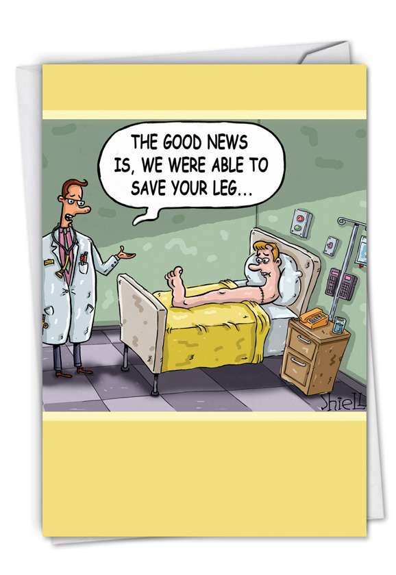 Humorous Get Well Printed Greeting Card by Mike Shiell from NobleWorksCards.com - Save Your Leg