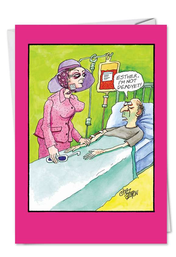 Hilarious Anniversary Paper Greeting Card by Charles Almon from NobleWorksCards.com - Not Dead Yet