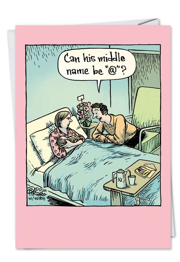 Hilarious Birthday Paper Card by Dan Piraro from NobleWorksCards.com - Middle Name