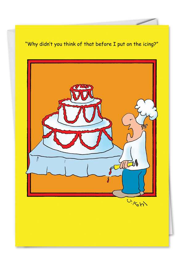 Humorous Birthday Paper Card by Joseph Kohl from NobleWorksCards.com - Before I Put On Icing