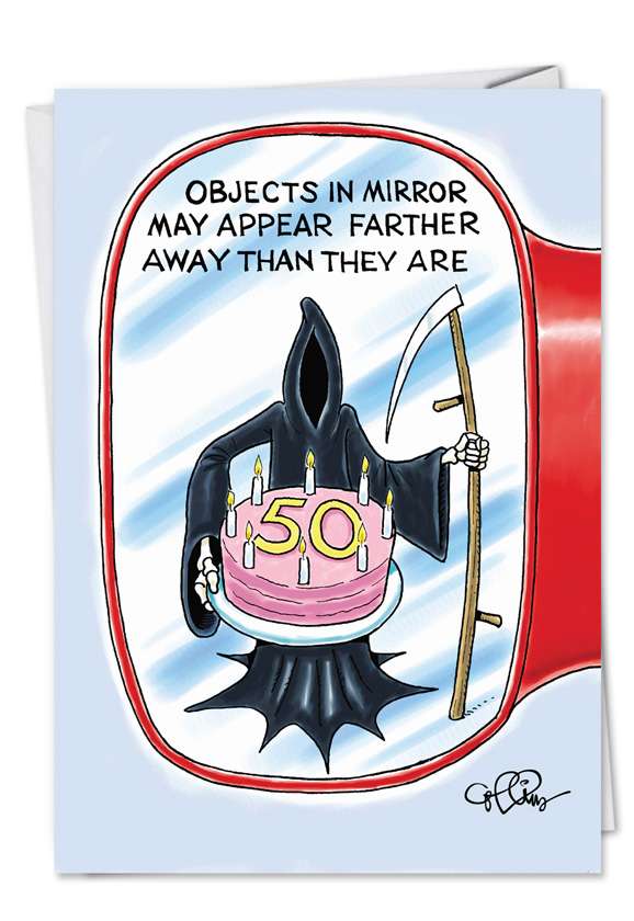 Hilarious Birthday Printed Greeting Card by Daniel Collins from NobleWorksCards.com - Objects in Mirror 50