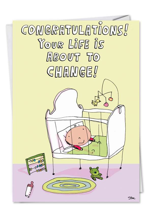 Funny Baby Paper Card by Stanley Makowski from NobleWorksCards.com - Life Change