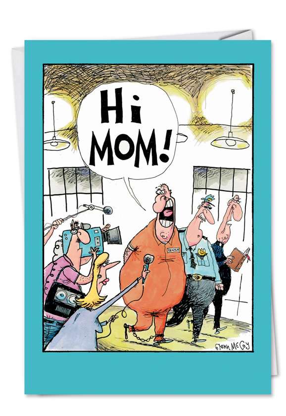 Hysterical Birthday Mother Paper Card by Glenn McCoy from NobleWorksCards.com - Criminal Love