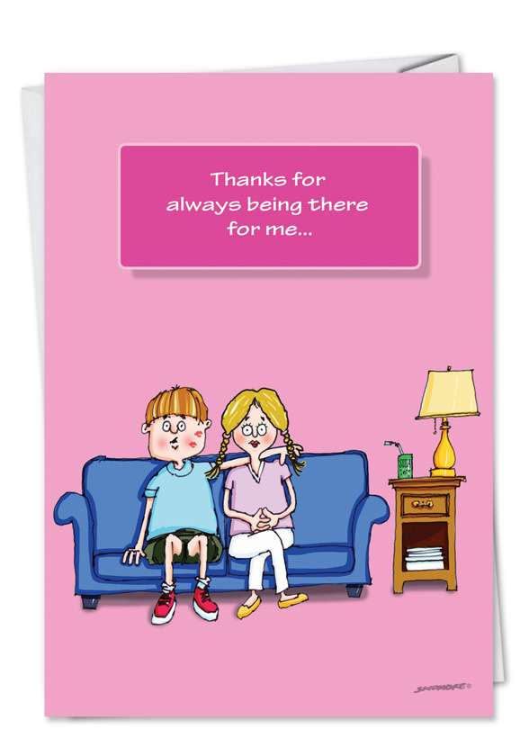 Funny Mother's Day Paper Card by David Skidmore from NobleWorksCards.com - Always There
