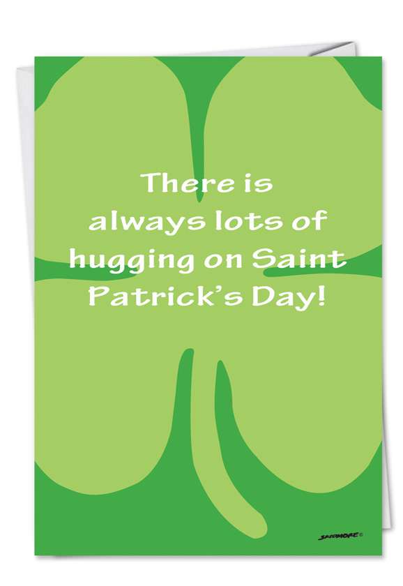 Hysterical St. Patrick's Day Paper Card by David Skidmore from NobleWorksCards.com - St Patrick Hug