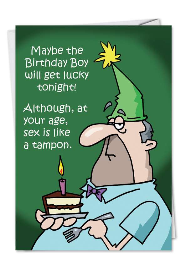Hysterical Birthday Paper Greeting Card by D. T. Walsh from NobleWorksCards.com - Sex Like a Tampon