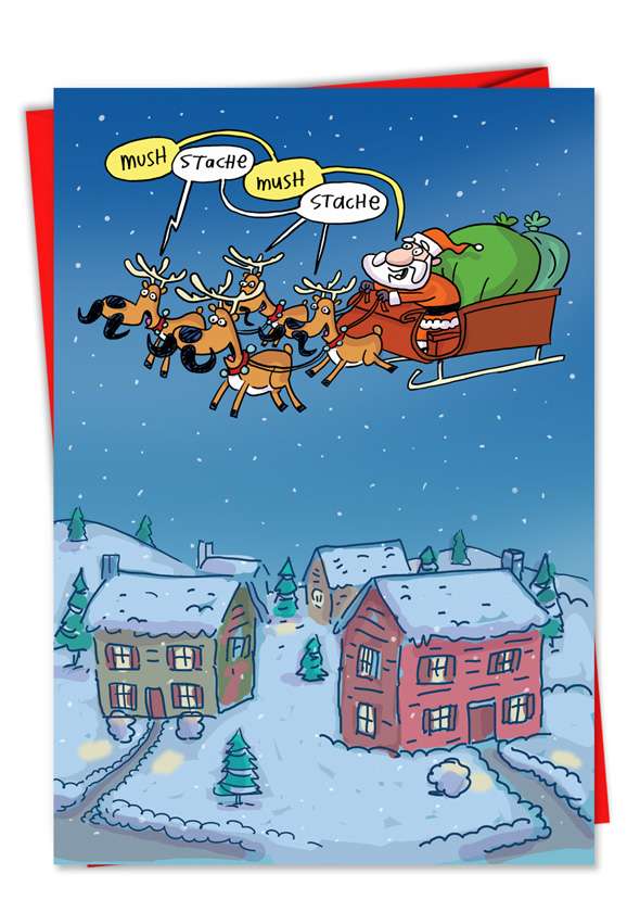 Hilarious Christmas Paper Card by Stanley Makowski from NobleWorksCards.com - Mush Stache