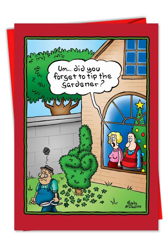 Hilarious Christmas Paper Card by Randall McIlwaine from NobleWorksCards.com - Tip the Gardener
