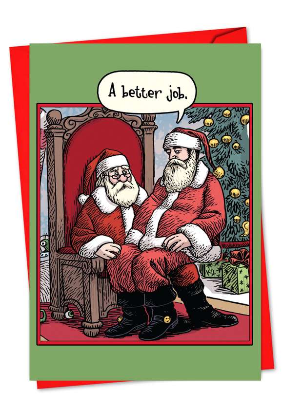 Hilarious Christmas Greeting Card by Dan Piraro from NobleWorksCards.com - Better Job