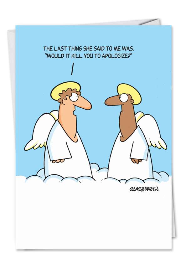 Hilarious Sorry Paper Card by Randy Glasbergen from NobleWorksCards.com - Kill You Apology