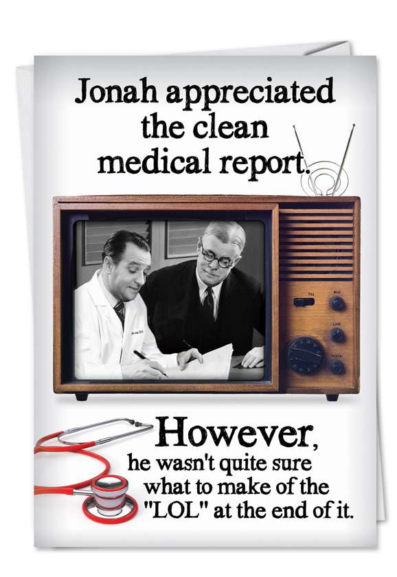Hysterical Birthday Greeting Card from NobleWorksCards.com - Clean Medical Report