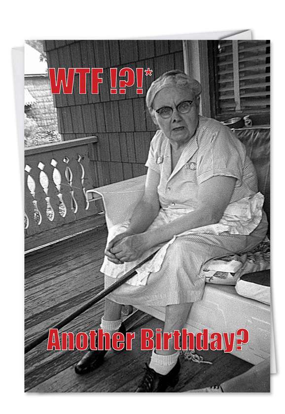 Hysterical Birthday Greeting Card from NobleWorksCards.com - WTF
