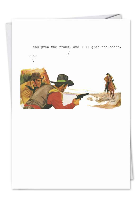 Hilarious Birthday Printed Greeting Card by SuperIndusatrialLove from NobleWorksCards.com - Frank N Beans