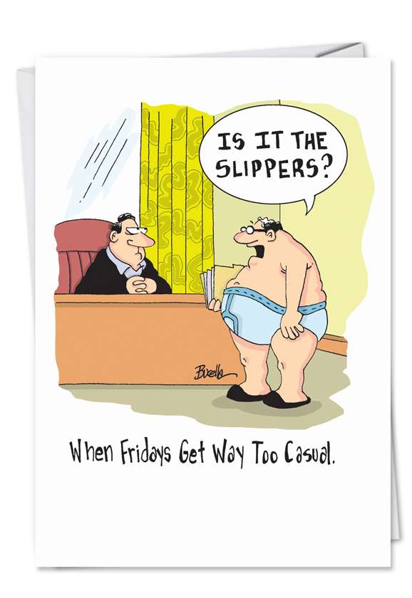 Hilarious Birthday Paper Greeting Card by Martin Bucella from NobleWorksCards.com - Casual Friday Slippers