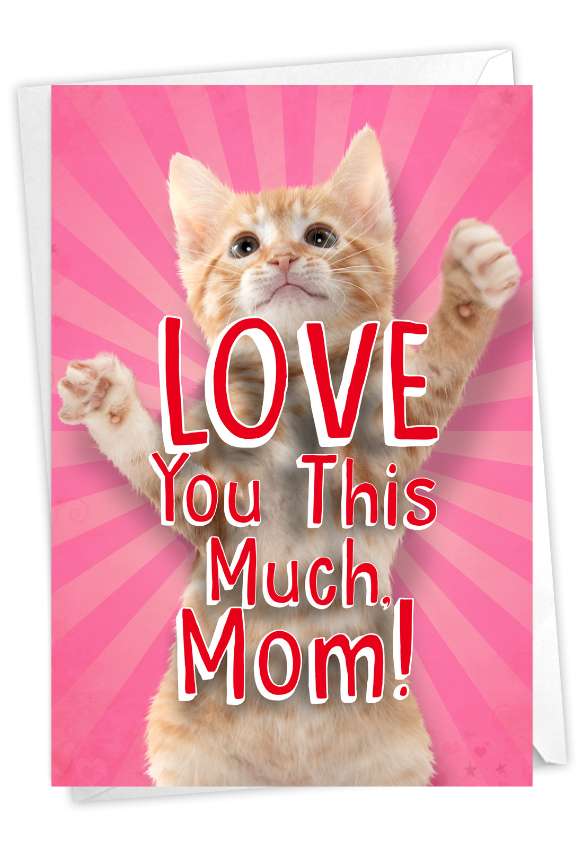 Artistic Mother's Day Printed Card From NobleWorksCards.com - Kitty Love You This Much