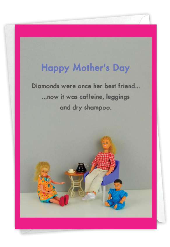 Humorous Mother's Day Paper Greeting Card By Thea Musselwhite From NobleWorksCards.com - Mom's Best Friends