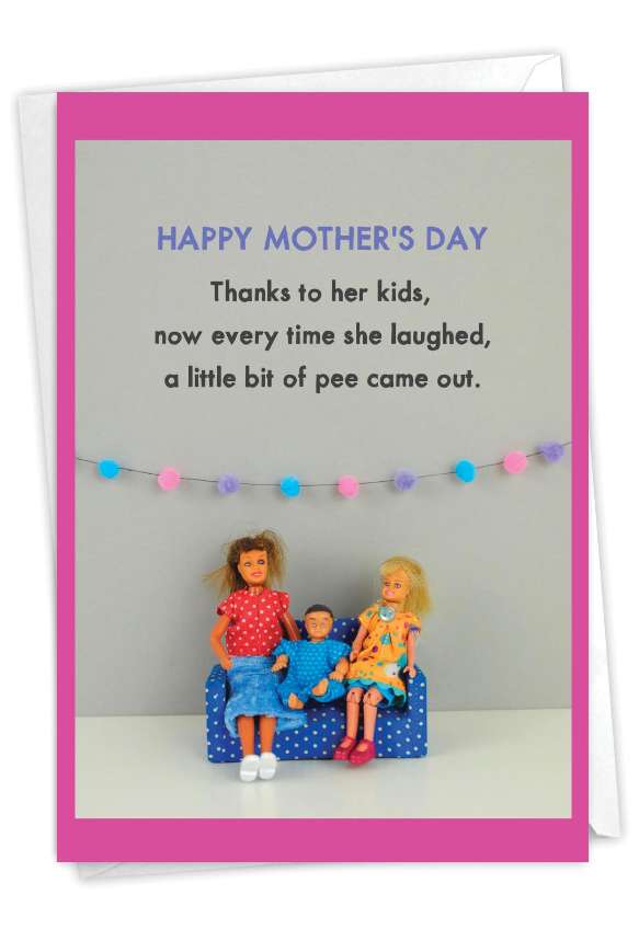 Hysterical Mother's Day Printed Greeting Card By Thea Musselwhite From NobleWorksCards.com - Little Bit of Pee
