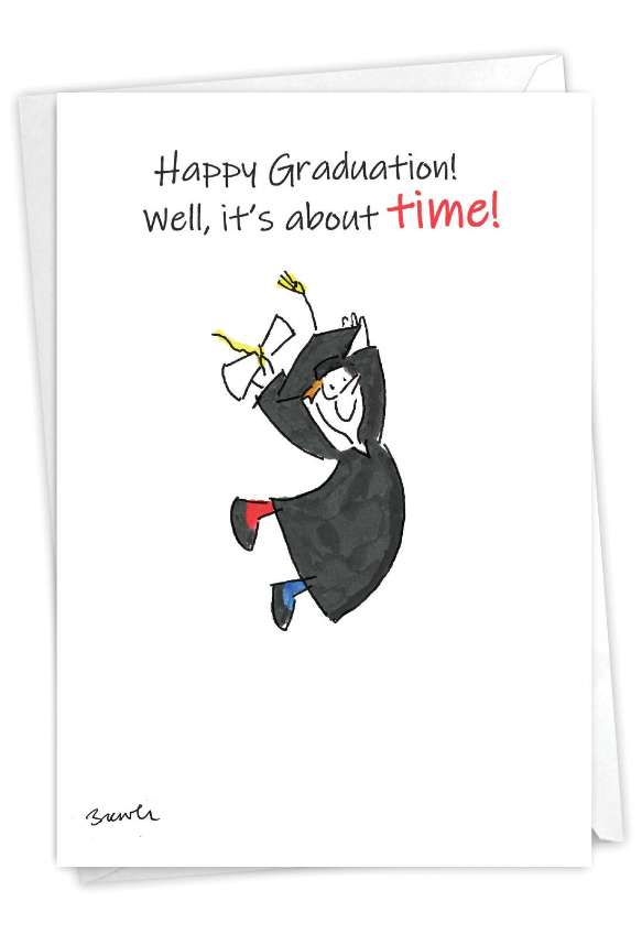 Humorous Graduation Paper Greeting Card By William Brewer From NobleWorksCards.com - Party Time