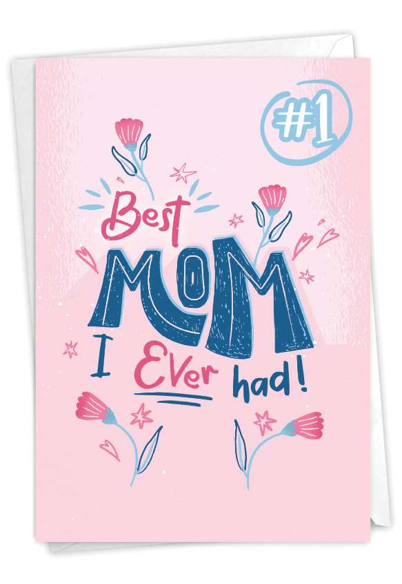 Hilarious Mother's Day Greeting Card By Asa Childress From NobleWorksCards.com - Best Mom Ever