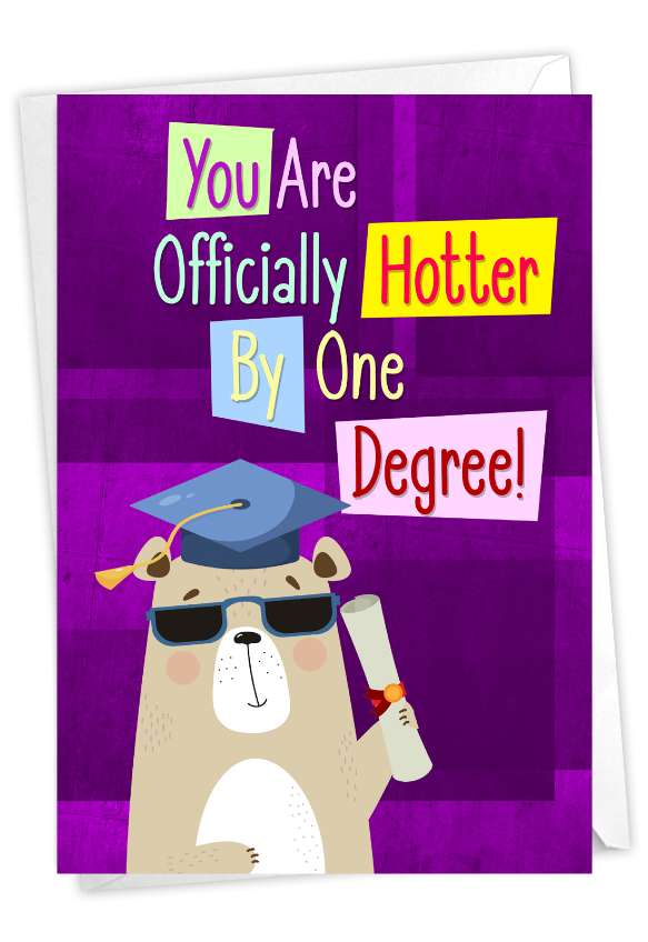 Humorous Graduation Paper Greeting Card From NobleWorksCards.com - Hotter By One Degree