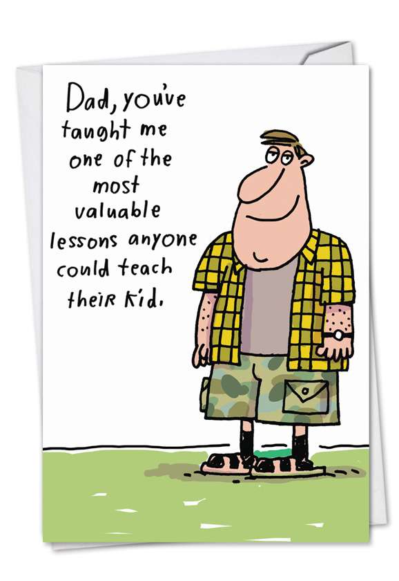 Hysterical Father's Day Printed Greeting Card by Stanley Makowski from NobleWorksCards.com - Valuable Lesson