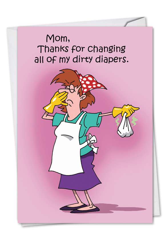 Hilarious Birthday Paper Greeting Card by D. T. Walsh from NobleWorksCards.com - Dirty Diapers