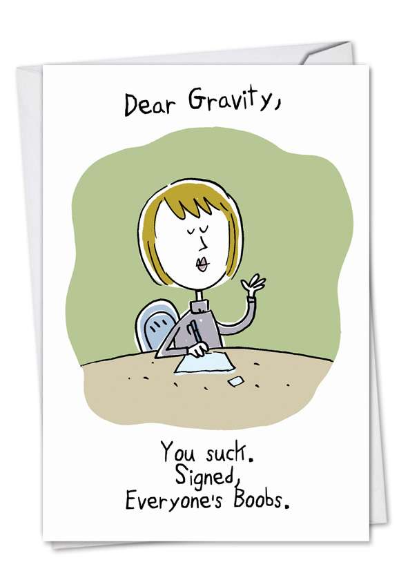 Hysterical Birthday Greeting Card by Scott Nickel from NobleWorksCards.com - Dear Gravity